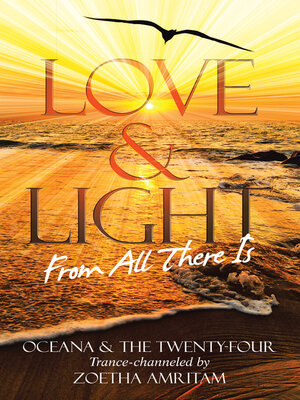 cover image of Love & Light From All There Is
